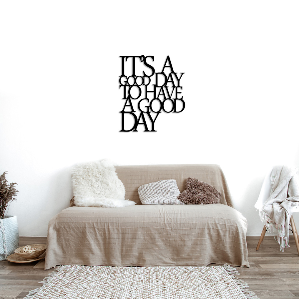 Metal wall decoration Its A Good Day To Have A Good Day Black 70x61 cm 279ENZ1125